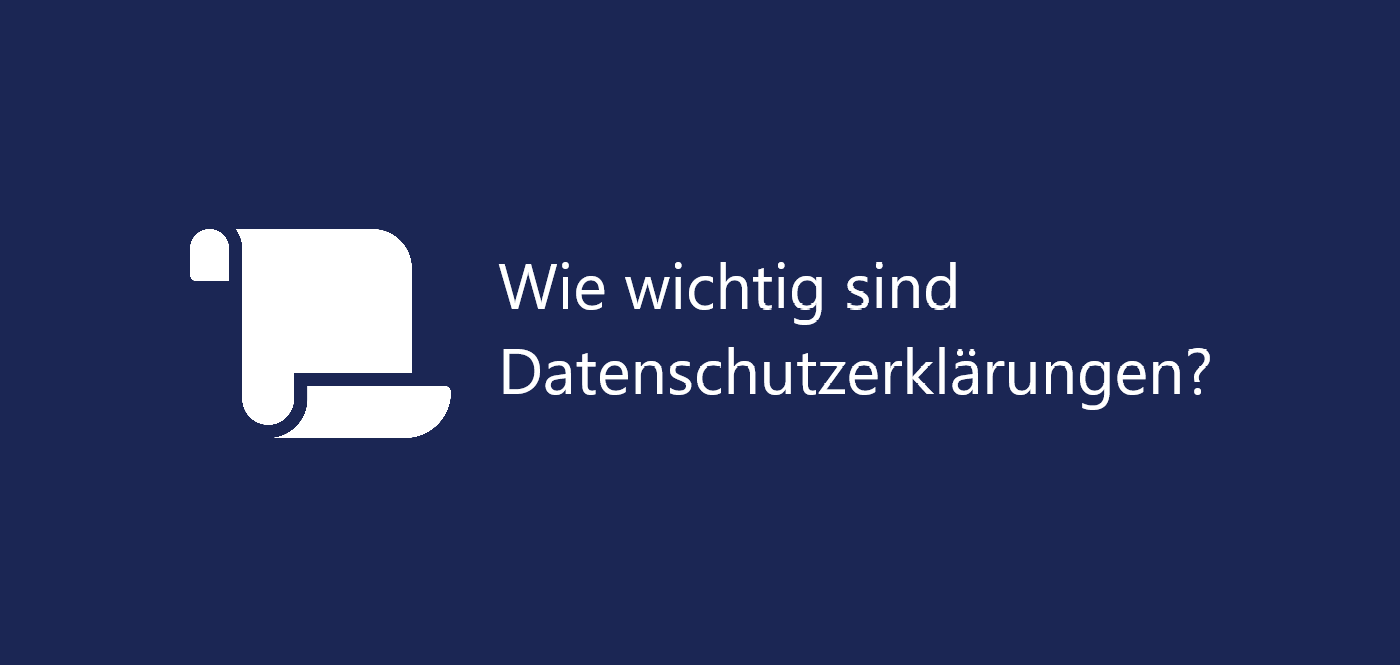 Warum jede Webseite eine Datenschutzerklärung benötigt